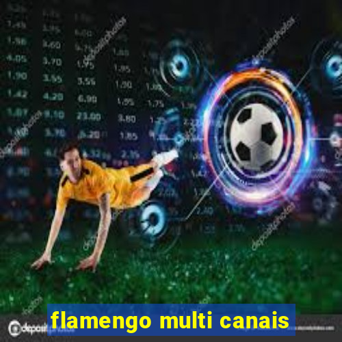 flamengo multi canais